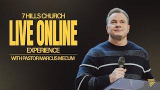 The Key to Breakthrough | Marcus Mecum | 7 Hills Church