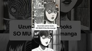 Uzumaki anime is VERY faithful to the manga! #junjiito #uzumaki #anime #adaptation #manga #animation