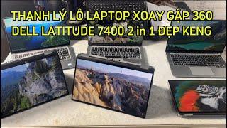 BÁO GIÁ LÔ LAPTOP XOAY GẬP 360 CẢM ỨNG SIÊU RẺ, DELL LATITUDE 7400 2 in 1 ĐẸP KENG