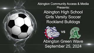 Rockland vs Abington; Girls Varsity Soccer; September 25, 2024