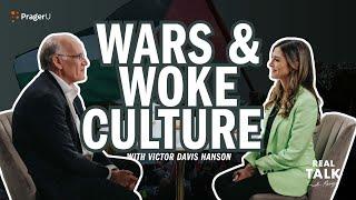 Victor Davis Hanson on Wars, Woke Culture, and the Fall of America’s Institutions | Real Talk