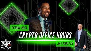 Crypto Office Hours with Tyrone Ross & Jay Coulter