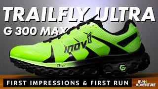 inov-8 TRAILFLY ULTRA G 300 MAX First Impressions & First Run | Best Trail Shoes | Run4Adventure