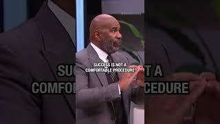 Success is not a comfortable procedure - Steve Harvey Motivational Speech