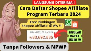 LANGSUNG DITERIMA! CARA DAFTAR SHOPEE AFFILIATE PROGRAM TERBARU 2024 PEMULA TANPA NPWP DAN FOLLOWERS