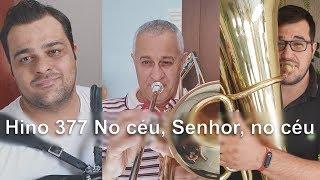 Hino | NO CEU SENHOR NO CEU | Orquestra CCB