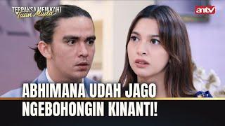 Abhi Selingkuh Dibelakang Kinanti! | Terpaksa Menikahi Tuan Muda ANTV Eps 286 FULL