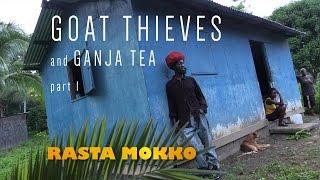 Goat Thieves and Ganja Tea part 1