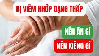 Bị viêm khớp dạng thấp nên ăn gì và kiêng gì? Bếp Của Mẹ