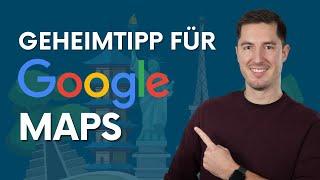 GEHEIMTIPP FÜR GOOGLE MAPS - Mit MyMaps eigene Karten erstellen, Urlaube planen und mehr!