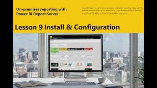 Lesson 9 : How to setup and configure Power BI Report Server On-Prem ?