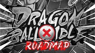 Let's Talk Dragon Ball Idle Roadmap! How Long Will Until End?