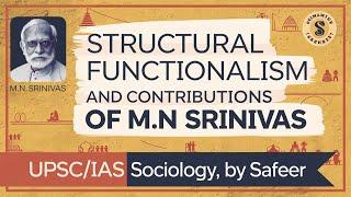 M.N. Srinivas and Structural Functionalism: Insights into Indian Society and Caste Dynamics