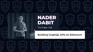 Building GraphQL APIs on Ethereum - Nader Dabit, GraphQL Galaxy 2021