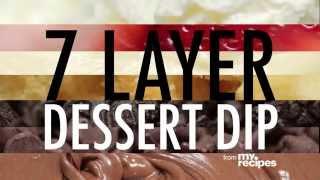 How to Make 7 Layer Dessert Dip | MyRecipes