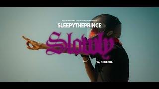 SLEEPYTHEPRINCE & Dj Dadda - SLOWLY