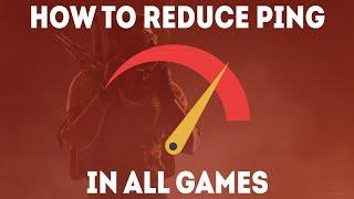 How To Reduce Ping In All Games [Ultimate Guide]