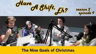 Have A Shift, Eh? S2 E9 The Nine Goals of Christmas