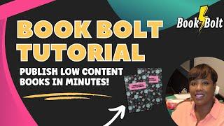 How to Publish Low Content Books With Book Bolt & Make Money with Amazon KDP |  Book Bolt Tutorial
