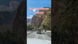 Top 5 Experiences in Oman