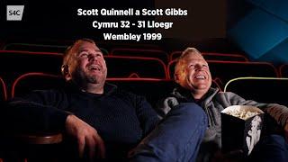 Scott Quinnell a Scott Gibbs | Cymru 32 - Lloegr 31 | Wembley 1999 | S4C