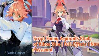 Script Fanny Aspirants Blade of Kibou Skin | Full Effects | No Password