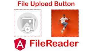 Custom File Upload Button Angular  &  HTML CSS | FileReader Angular | angular tutorial