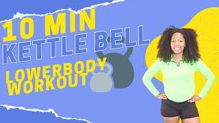 10 Minute Workout || Lower body Workout using a Kettlebell