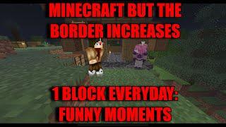 AN EGIRL PLAYS ON A MINECRAFT SERVER WHERE THE BORDER INCREASES 1 BLOCK EVERYDAY