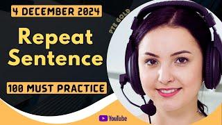 PTE Repeat Sentence - DECEMBER 2024 - MUST PRACTICE