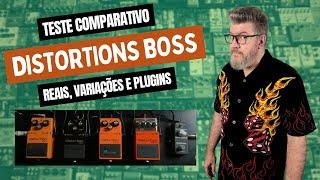 Teste Comparativo - Distortion Boss - Reais, Variações e Plugins