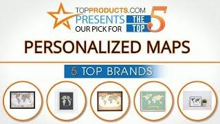 Best Personalized Map Reviews – How to Choose the Best Personalized Map