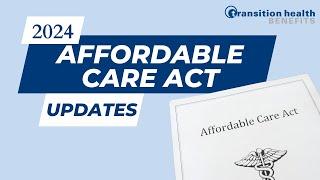 Affordable Care Act (ACA) 2024 Updates. Do you buy your own health insurance? We can help!