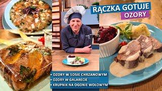 Rączka gotuje: ozory w sosie chrzanowym, ozory w galarecie, krupnik na ogonie wołowym