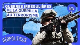 Les guerres irrégulières : de la guérilla au terrorisme | Géopoliticus | Lumni