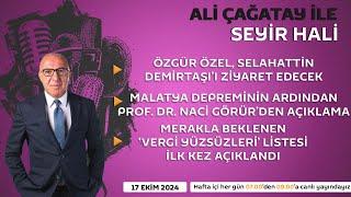 Ali Çağatay ile Seyir Hali (17.10.2024)