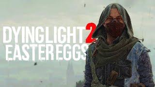 DYING LIGHT 2 - 20 Easter Eggs, Secrets & References