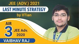 Last Minute Preparation Tips for IIT-JEE by Vaibhav Raj, AIR - 3 in JEE Advanced 2020 | ALLEN Kota