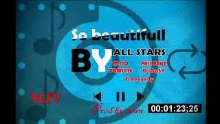 So beautiful by Allstars(M FLO,TOM FINE,PHIL PAUZ,DJ CP34,KENNEDY,MJV)