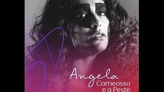 Angela Carneosso – A Peste  | Natura Musical