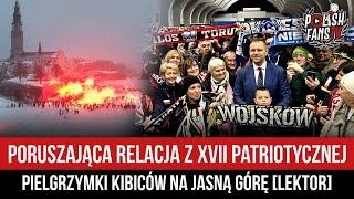 Poruszająca relacja z XVII Patriotycznej Pielgrzymki Kibiców na Jasną Górę [LEKTOR] (11.01.2025)