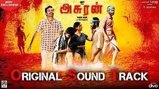 Asuran - Original Sound Track | Dhanush | Vetri Maaran | G. V. Prakash Kumar | Kalaippuli S Thanu