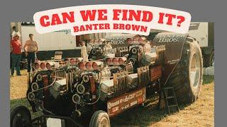 Can we find the Banter Brown tractor of the Banter Brothers?