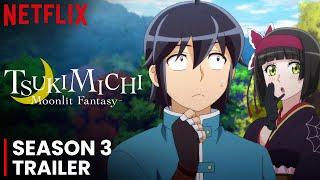 TSUKIMICHI Moonlit Fantasy Season 3 Trailer | Release Date | Everything We Know So Far!!