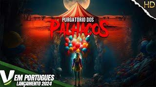 PURGATÓRIO DOS PALHAÇOS | LANÇAMENTO 2024 | HORROR | FILME COMPLETO DUBLADO EM PORTUGUÊS