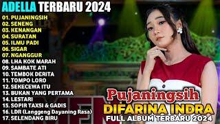 PUJANINGSIH - DIFARINA INDRA - ADELLA FULL ALBUM TERBARU 2024y