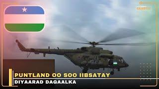Puntland oo diyaarado dagaal soo iibsatay