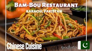 Bam-Bou Restaurant, Karachi | Chinese Cuisine | Best Chinese Restaurant | Review | iqra.diaries