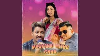 Muskanai Mitho Chha