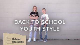 Back-to-School Youth Style | Buckle | Behind the Seams